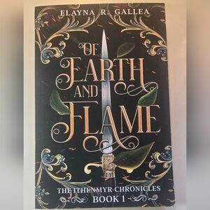 Of Earth and Flame - The Othenmyr Chronicles Book 1 By Elayna R Gallea